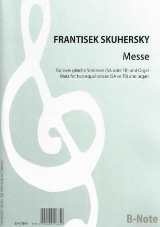 Frantisek Skuhersky - Messe für 2 gleiche Stimmen und Orgel